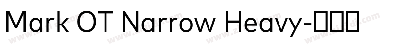Mark OT Narrow Heavy字体转换 Mark OT Narrow Heavy字体转换